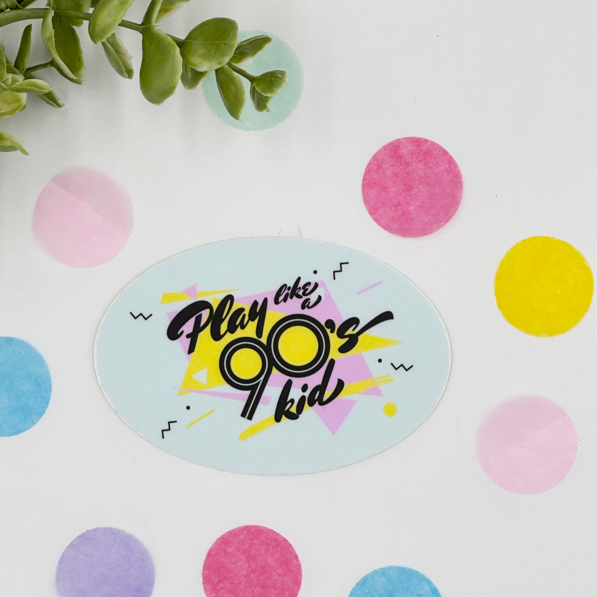 Play Like a 90's Kid Sticker - School Visit