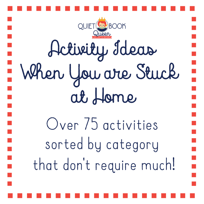 Activity Ideas When You are Stuck at Home